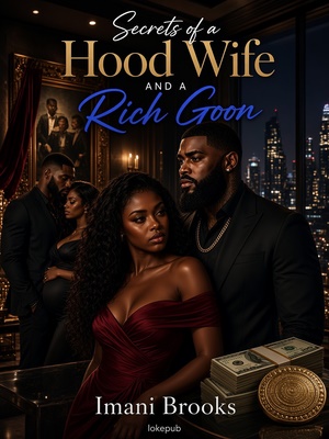 Secrets of a Hood Wife and a Rich Goon