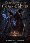 Shadows Over the Crowned Mystic