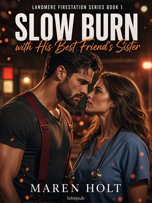 Slow Burn with His Best Friend's Sister