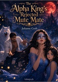The Alpha King's Rejected Mute Mate