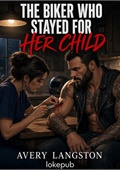 The Biker Who Stayed for Her Child