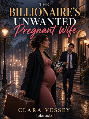 The Billionaire's Unwanted Pregnant Wife