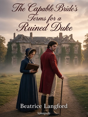 The Capable Bride's Terms for a Ruined Duke