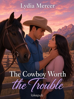 The Cowboy Worth the Trouble