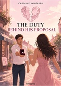 The Duty Behind His Proposal