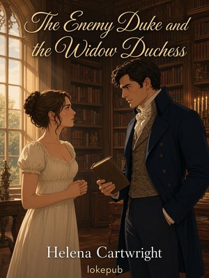 The Enemy Duke and the Widow Duchess
