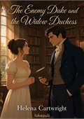 The Enemy Duke and the Widow Duchess
