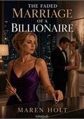 The Faded Marriage of a Billionaire