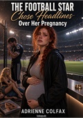 The Football Star Chose Headlines Over Her Pregnancy