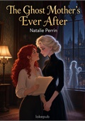 The Ghost Mother's Ever After