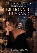 The Neglected Wife of a Billionaire Husband