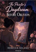 The Painter's Daydream Before Oblivion