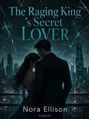 The Raging King's Secret Lover