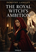 The Royal Witch's Ambition