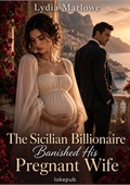 The Sicilian Billionaire Banished His Pregnant Wife