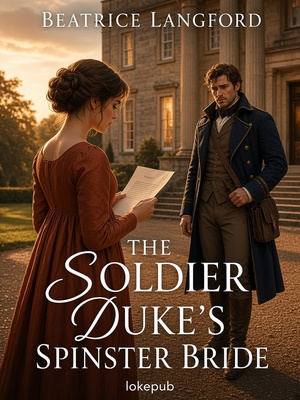 The Soldier Duke's Spinster Bride