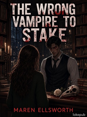 The Wrong Vampire to Stake