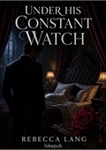 Under His Constant Watch