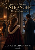 Winter Brings a Stranger to Dunn Cottage