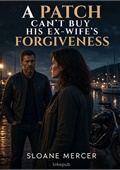 A Patch Can't Buy His Ex-Wife's Forgiveness