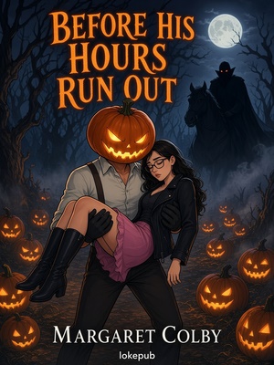 Before His Hours Run Out