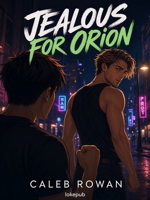 Jealous for Orion