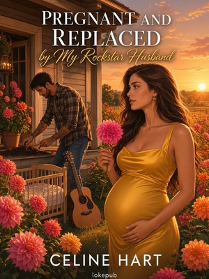Pregnant and Replaced by My Rockstar Husband