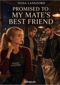Promised to My Mate's Best Friend