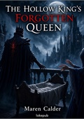 The Hollow King's Forgotten Queen