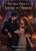 The Idle Prince's Smoke and Mirrors