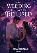 The Wedding His Wolf Refused