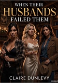 When Their Husbands Failed Them