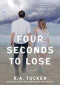 Four Seconds to Lose (Ten Tiny Breaths #4)