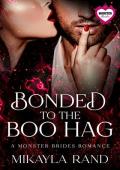 Bonded to The Boo Hag (A Monster Brides Romance)