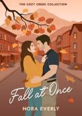 Fall at Once (Cozy Creek Collection)