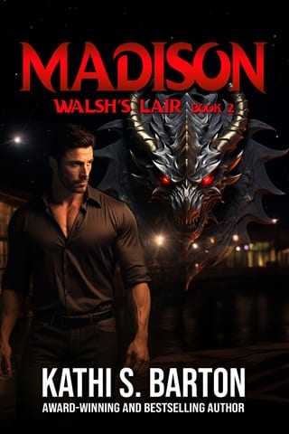 Madison (Walsh’s Lair #2)