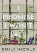 I Promise I Won’t Fall