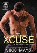 Just An Xcuse (The Rebel Chasers MC)