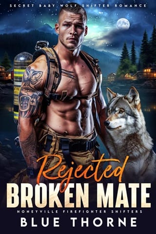 Rejected Broken Mate (Honeyville Firefighter Shifters #3)