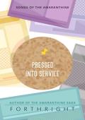 Pressed into Service (Songs of the Amaranthine #10)